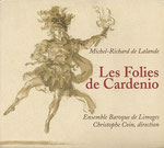 Les Folies de Cardenio avec Ensemble Baroque de Limoge